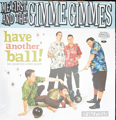 Me First And The Gimme Gimmes - Have Another Ball!